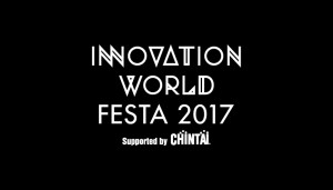J-WAVE INNOVATION WORLD FESTA 2017 Supported by CHINTAI