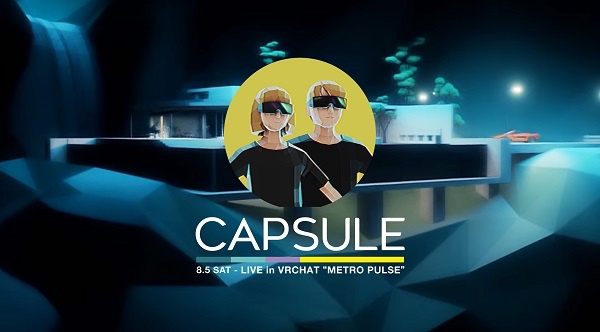 VRニュースイッキ見_CAPSULEのVRワールド「CAPSULE HOUSE」誕生！8/5にはバーチャルライブ開催も