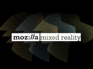 MozillaはWebベースのMRを目指す